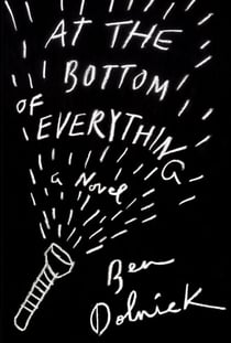 At the Bottom of Everything - A Novel
