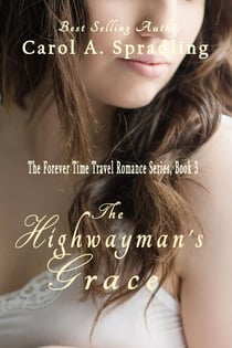 The Highwayman's Grace - The Forever Time Travel Romance Series