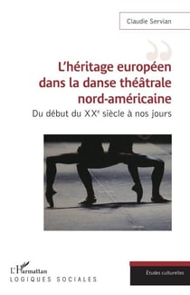 L'héritage européen dans la danse théâtrale nord-américaine - Du début du XXe siècle à nos jours