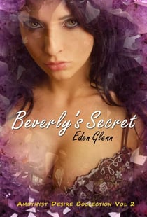 Beverly's Secret - The Amethyst Desire Collection, #2
