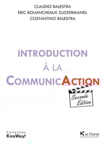 Introduction à la CommunicAction - Guide pratique de communication en entreprise