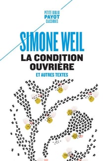 La Condition ouvrière - Et autres textes