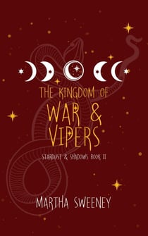 The Kingdom of War and Vipers - Stardust & Shadows, #2