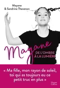 Mayane, de l'ombre à la lumière - Mayane, celle qui a toujours eu un p'tit truc en plus