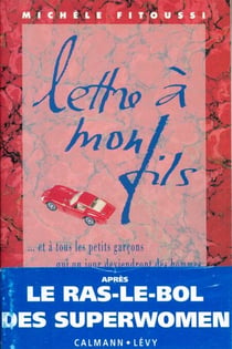 Lettre à mon fils - à et à tous les petits garçons qui un jour deviendront des hommes