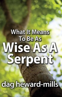 What it Means to be as Wise as a Serpent - Leadership, #3