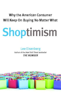 Shoptimism - Why the American Consumer Will Keep on Buying No Matter What