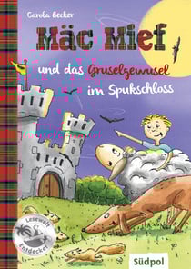 Mäc Mief und das Gruselgewusel im Spukschloss - Schaf Mäc Mief und Hütehund Bonnie ermitteln – lustiges Kinderbuch für Kinder von 6 - 8 Jahren
