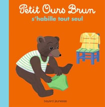Petit Ours Brun s'habille tout seul - Album