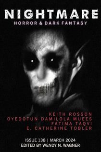Nightmare Magazine, Issue 138 (March 2024) - Nightmare Magazine, #138