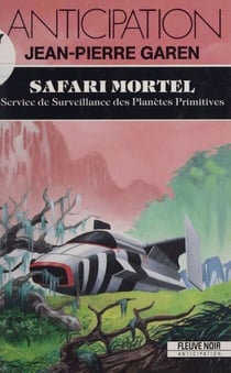 Service de surveillance des planètes primitives (18) - Safari mortel