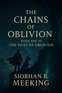 The Chains Of Oblivion - The Isles Of oblivion, #1