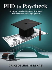 PhD to Paycheck: Bridging the Gap Between Academic Achievement and Employment