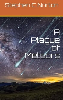 A Plague of Meteors - The AIC Universe Novels, #1