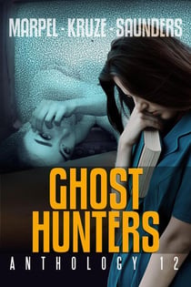 Ghost Hunters Anthology 12 - Ghost Hunter Mystery Parable Anthology