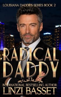 Radical Daddy - Club Rouge: Louisiana Daddies Series, #2