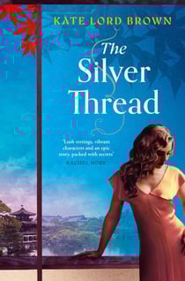 The Silver Thread - A heartbreaking dual timeline historical romance for fans of Santa Montefiore and Dinah Jefferies
