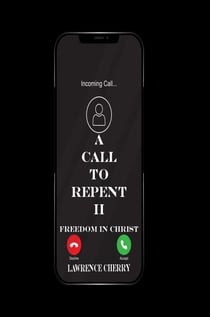 A Call To Repent II: Freedom In Christ