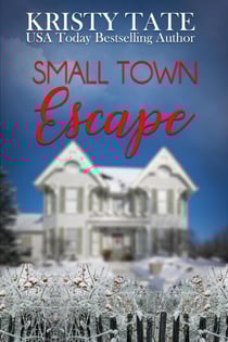 Small Town Escape - Small Town, #3