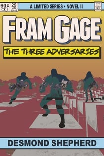 Fram Gage: The Three Adversaries - Fram Gage, #2