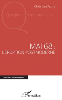 Mai 68 - L'éruption postmoderne