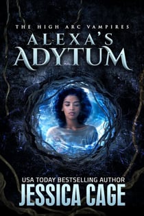 Alexa's Adytum - The High Arc, #3