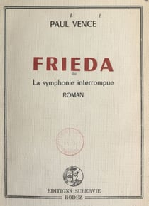 Frieda - Ou La symphonie interrompue
