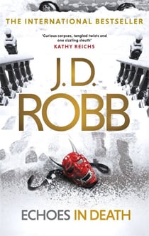 Echoes in Death - An Eve Dallas thriller (Book 44)