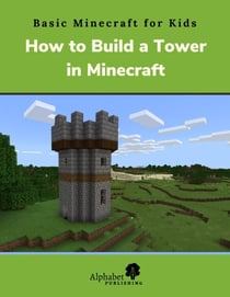 How to Build a Tower in Minecraft - Basic Minecraft for Kids, #3