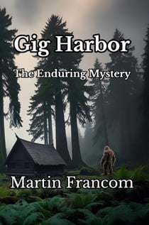 Gig Harbor: The Enduring Mystery