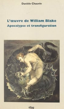 L'œuvre de William Blake - Apocalypse et transfiguration