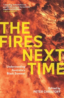 Fires Next Time - Understanding Australia's Black Summer