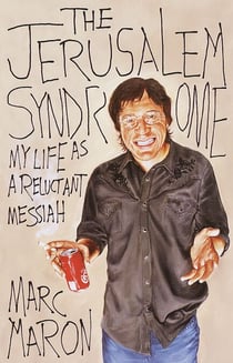 The Jerusalem Syndrome - My Life as a Reluctant Messiah
