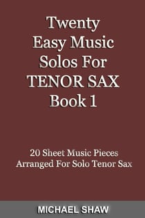 Twenty Easy Music Solos For Tenor Sax Book 1 - Woodwind Solo's Sheet Music, #13