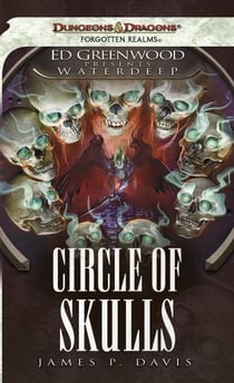 Circle of Skulls - Ed Greenwood Presents Waterdeep