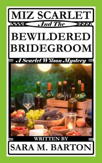 Miz Scarlet and the Bewildered Bridegroom - A Scarlet Wilson Mystery, #4