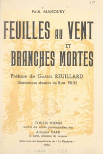 Feuilles au vent et branches mortes - Suivis de notes personnelles sur Adolphe Vard, le poète, graisseur de wagons