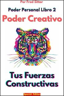 Poder Personal Libro 2 Poder Creativo Tus Fuerzas Constructivas - Poder Personal, #2