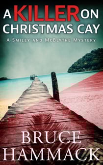 A Killer On Christmas Cay - A Smiley and McBlythe Mystery, #11
