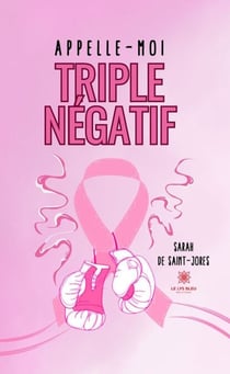 Appelle-moi triple négatif