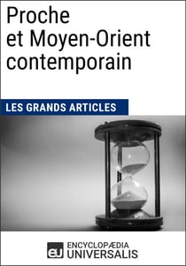 Proche et Moyen-Orient contemporain - Les Grands Articles d'Universalis