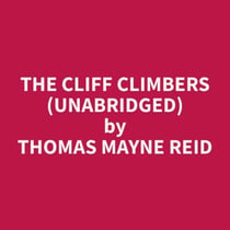 The Cliff Climbers (Unabridged)