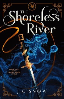 The Shoreless River - Crane Moon Cycle, #2