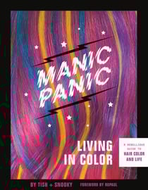 Manic Panic Living in Color - A Rebellious Guide to Hair Color and Life