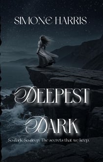 Deepest Dark - So dark, so deep; The secrets that we keep.