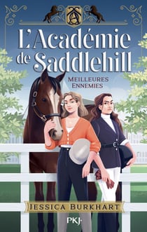 L'Académie de Saddlehill - Tome 01 : Meilleures ennemies