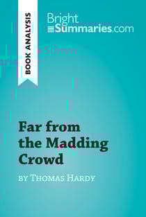 Far from the Madding Crowd by Thomas Hardy (Book Analysis) - Detailed Summary, Analysis and Reading Guide