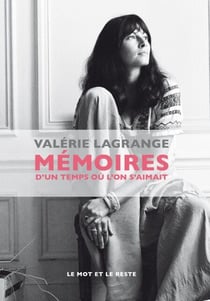 Mémoires d'un temps où l'on s'aimait