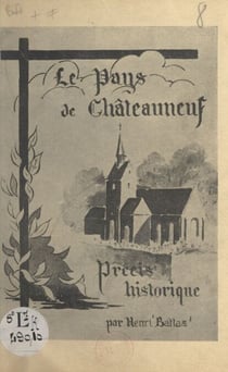Le pays de Châteauneuf - Précis historique