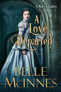 A Love Departed - Mary's Ladies, #4